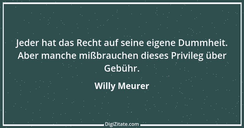 Zitat von Willy Meurer 1099