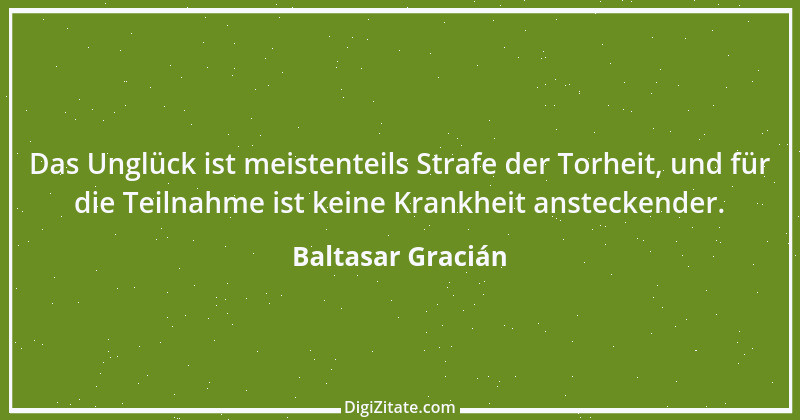 Zitat von Baltasar Gracián 251