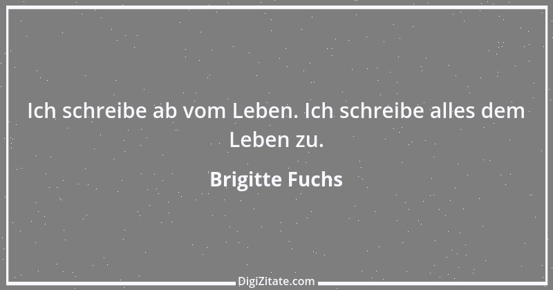 Zitat von Brigitte Fuchs 136