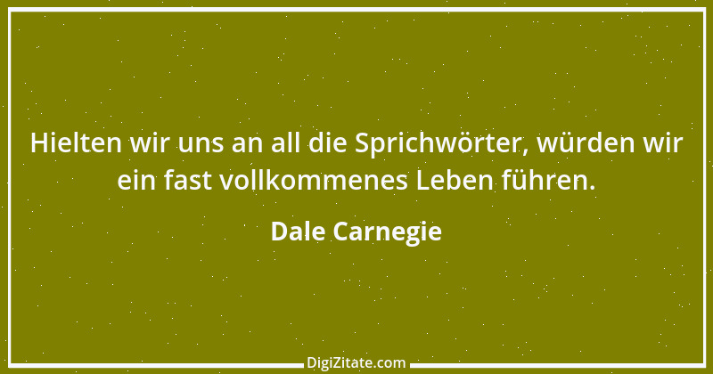 Zitat von Dale Carnegie 30