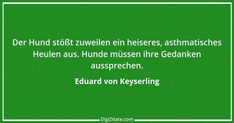 Zitat von Eduard von Keyserling 11