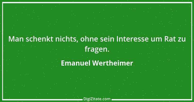 Zitat von Emanuel Wertheimer 521