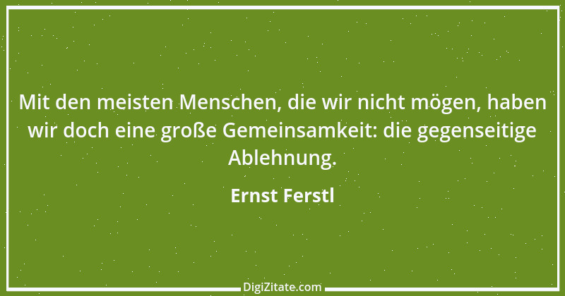 Zitat von Ernst Ferstl 887