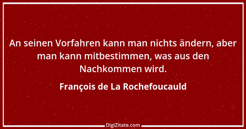 Zitat von François de La Rochefoucauld 359