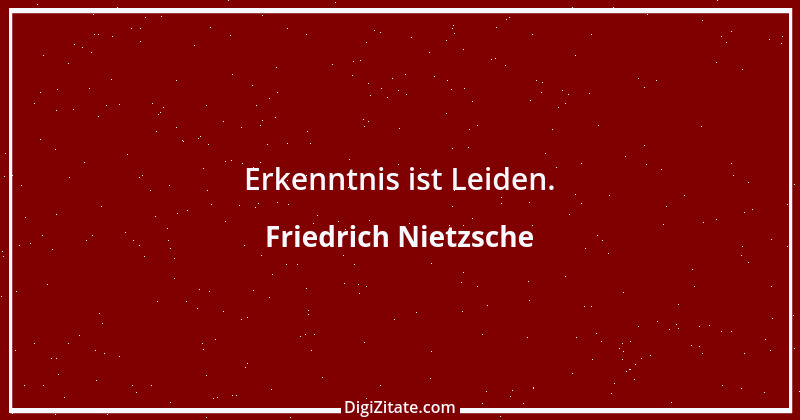 Zitat von Friedrich Nietzsche 383