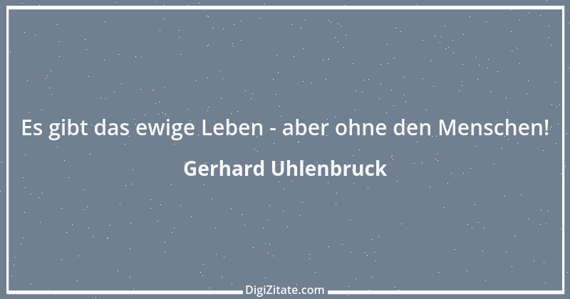 Zitat von Gerhard Uhlenbruck 266