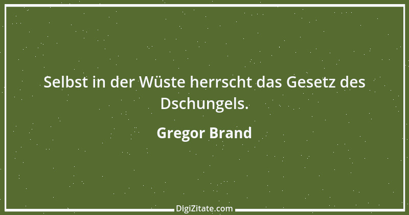 Zitat von Gregor Brand 336