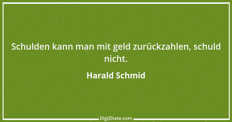 Zitat von Harald Schmid 35