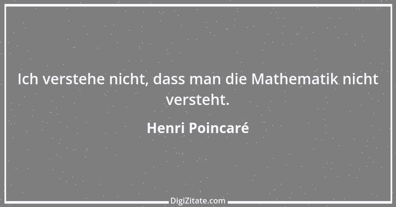 Zitat von Henri Poincaré 2