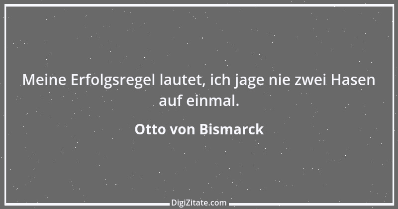 Zitat von Otto von Bismarck 144