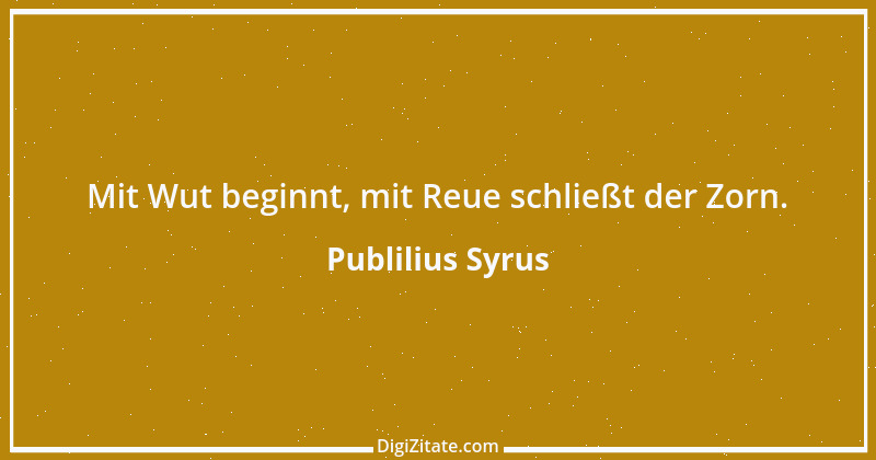 Zitat von Publilius Syrus 111