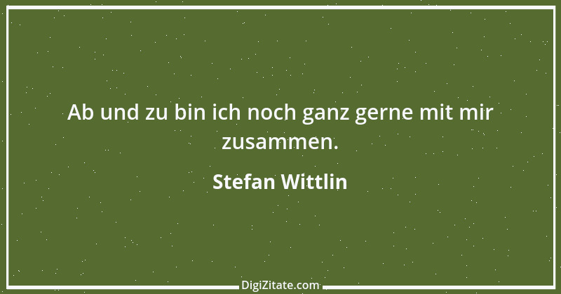 Zitat von Stefan Wittlin 155