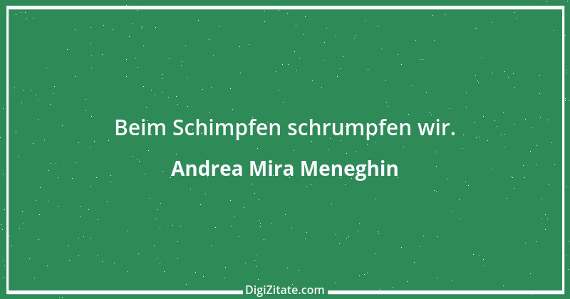 Zitat von Andrea Mira Meneghin 37