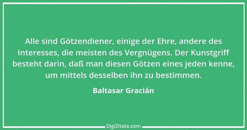 Zitat von Baltasar Gracián 252