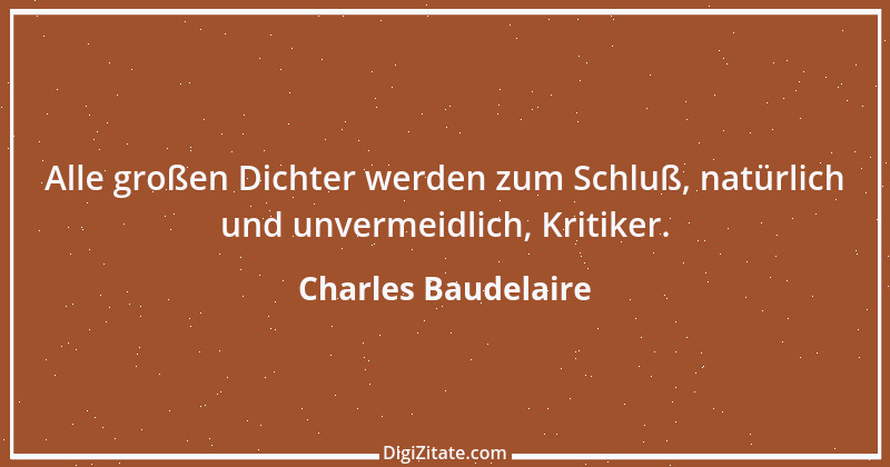 Zitat von Charles Baudelaire 32