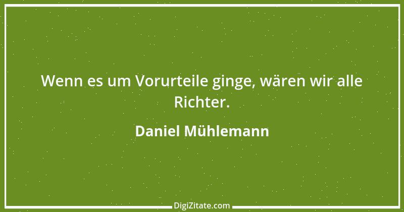 Zitat von Daniel Mühlemann 336