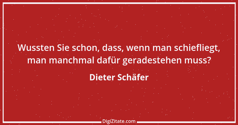 Zitat von Dieter Schäfer 1