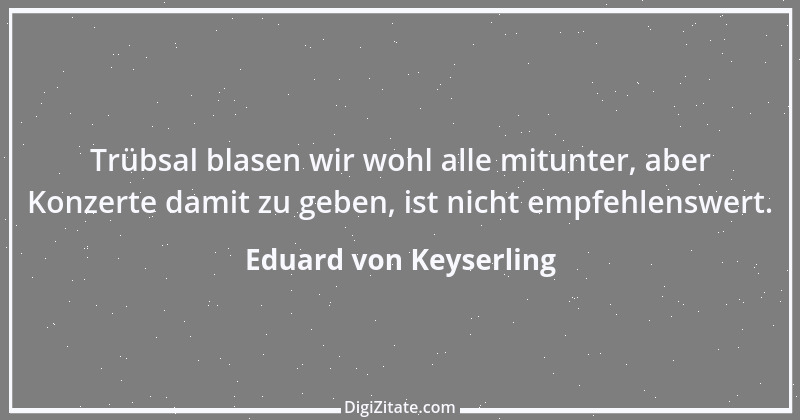 Zitat von Eduard von Keyserling 12