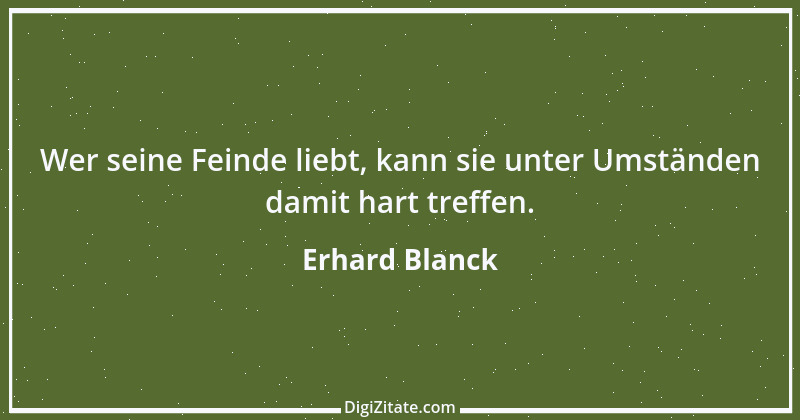 Zitat von Erhard Blanck 1002