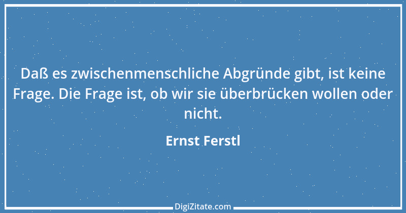 Zitat von Ernst Ferstl 888