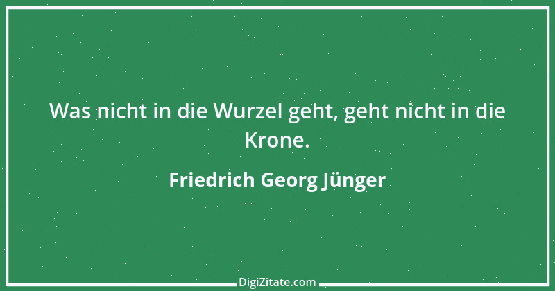 Zitat von Friedrich Georg Jünger 1