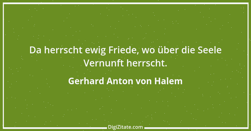 Zitat von Gerhard Anton von Halem 1