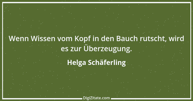 Zitat von Helga Schäferling 202