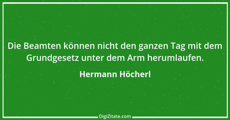 Zitat von Hermann Höcherl 6