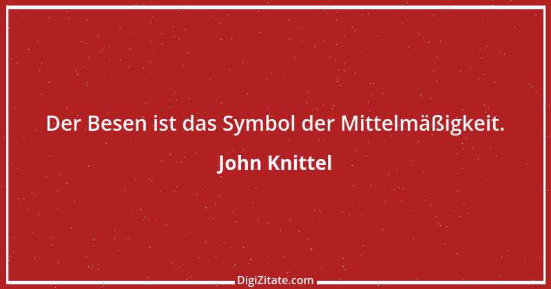 Zitat von John Knittel 23