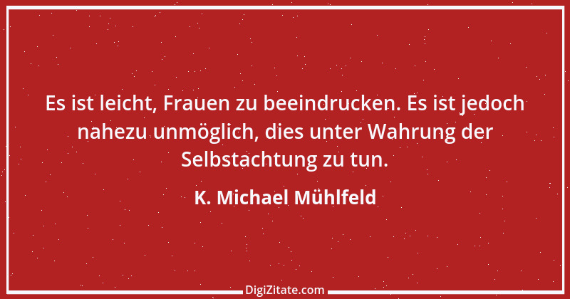 Zitat von K. Michael Mühlfeld 23