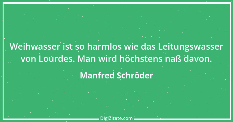 Zitat von Manfred Schröder 145