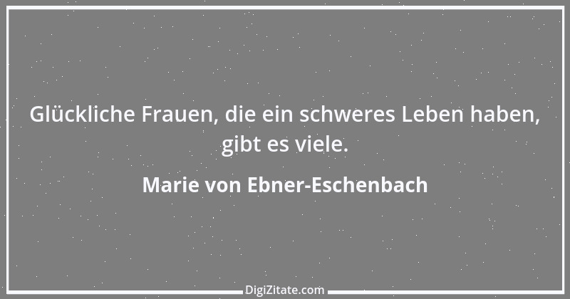 Zitat von Marie von Ebner-Eschenbach 415