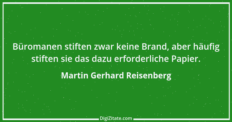 Zitat von Martin Gerhard Reisenberg 762