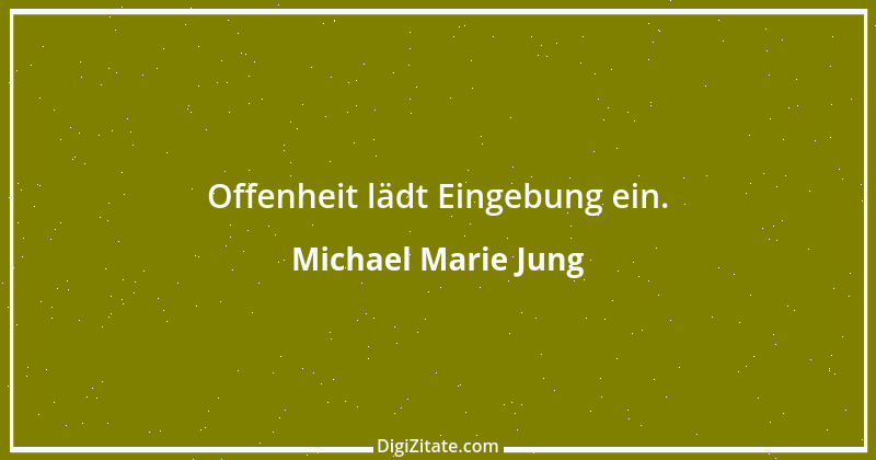 Zitat von Michael Marie Jung 14