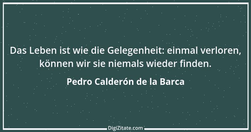 Zitat von Pedro Calderón de la Barca 23