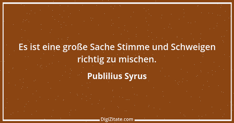 Zitat von Publilius Syrus 112