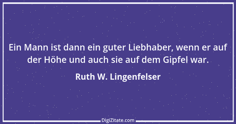 Zitat von Ruth W. Lingenfelser 88