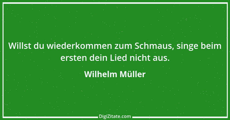 Zitat von Wilhelm Müller 24