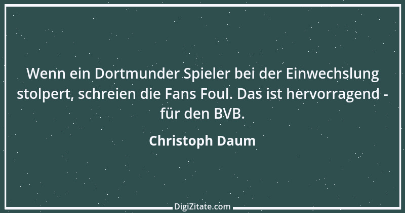 Zitat von Christoph Daum 20