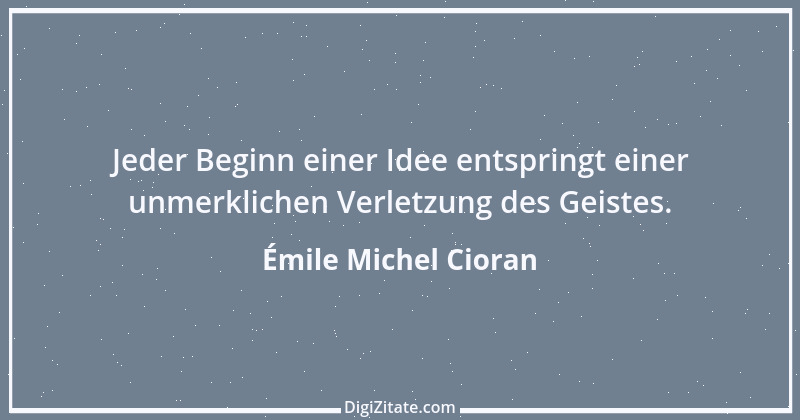 Zitat von Émile Michel Cioran 10