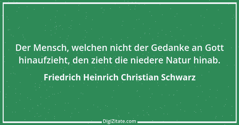 Zitat von Friedrich Heinrich Christian Schwarz 9