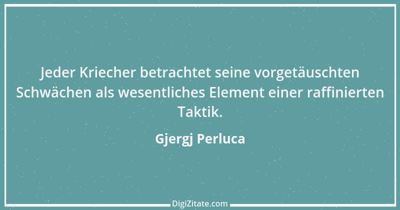 Zitat von Gjergj Perluca 153