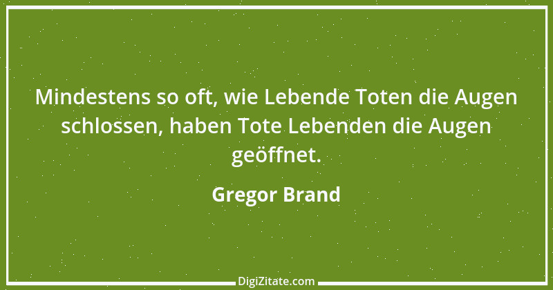 Zitat von Gregor Brand 338