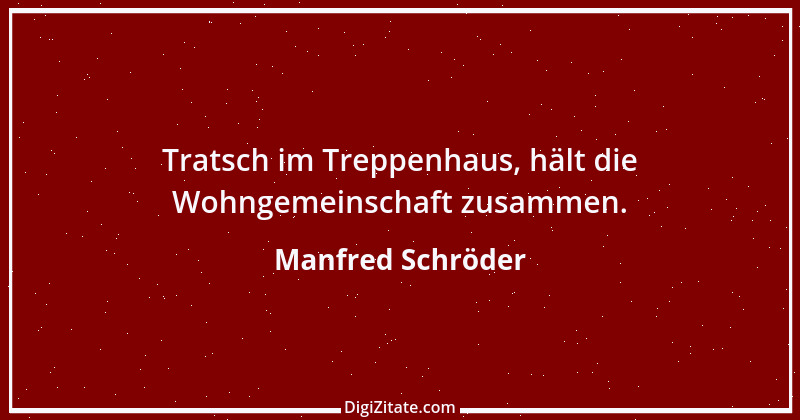 Zitat von Manfred Schröder 146