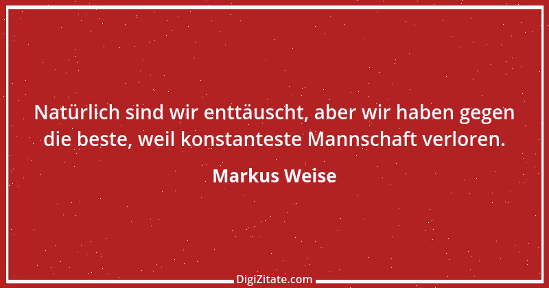 Zitat von Markus Weise 1