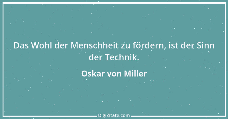 Zitat von Oskar von Miller 3