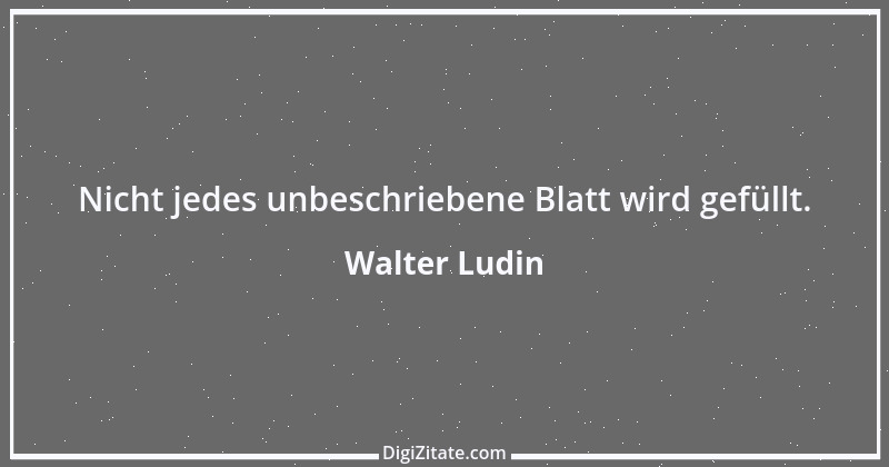 Zitat von Walter Ludin 950