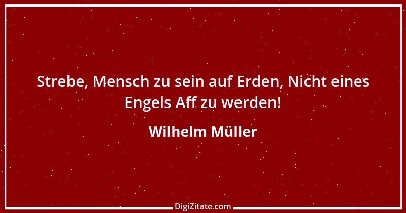 Zitat von Wilhelm Müller 25