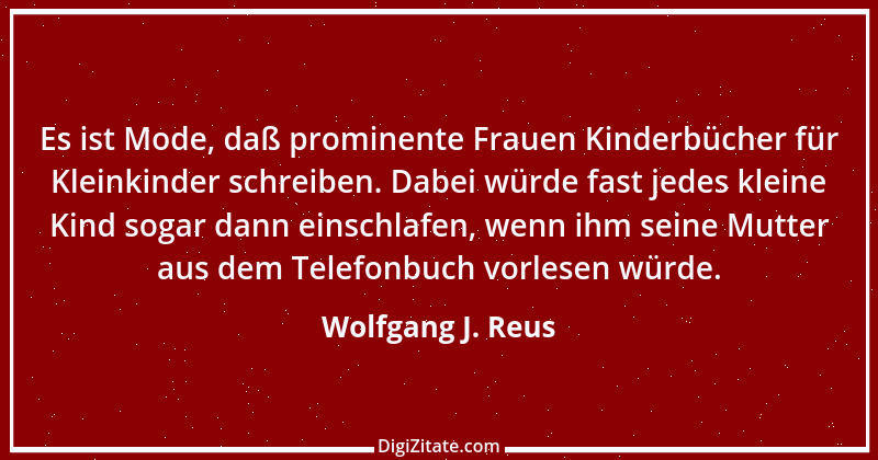 Zitat von Wolfgang J. Reus 288