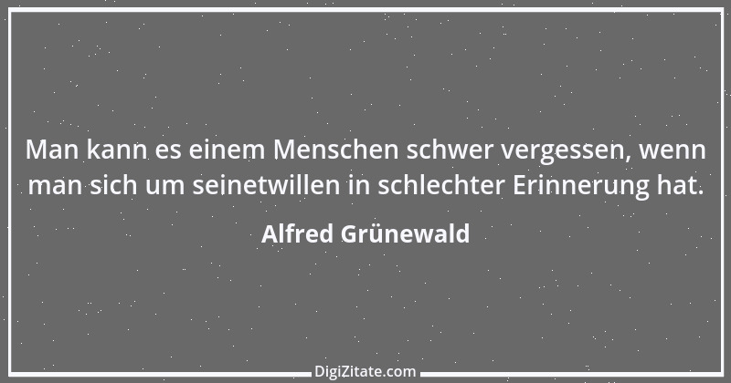 Zitat von Alfred Grünewald 2